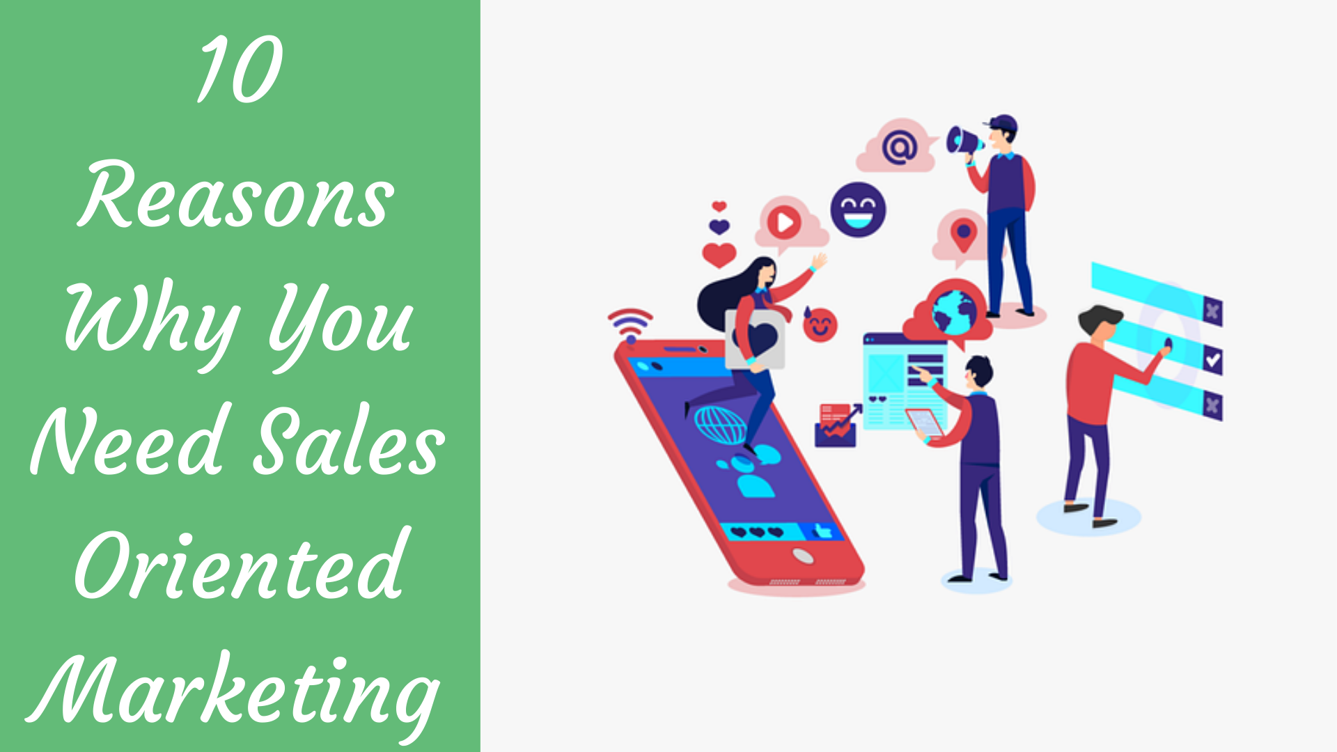 10 Reasons Why You Need Sales Oriented Marketing